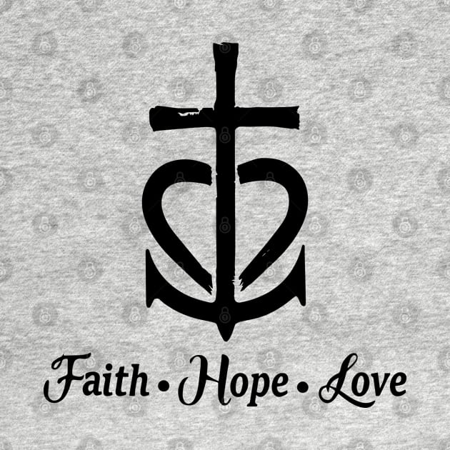 Faith Hope Love by ChristianLifeApparel